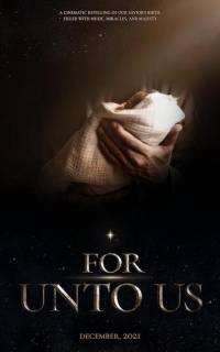 смотреть For Unto Us