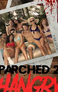 смотреть Parched 2: Hangry