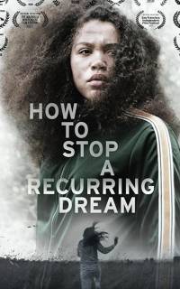 смотреть How to Stop a Recurring Dream