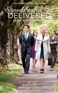 смотреть Signed, Sealed, Delivered: Lost Without You