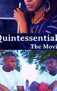 смотреть Quintessential: The Movie