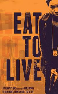 смотреть Eat to Live