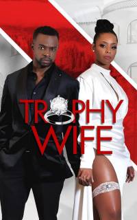 смотреть Trophy Wife