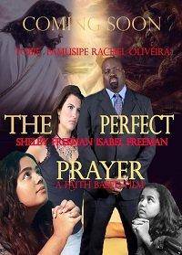 смотреть The Perfect Prayer: a Faith Based Film