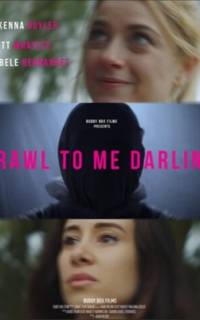 смотреть Crawl to Me Darling