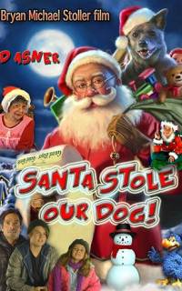 смотреть Santa Stole Our Dog: A Merry Doggone Christmas!