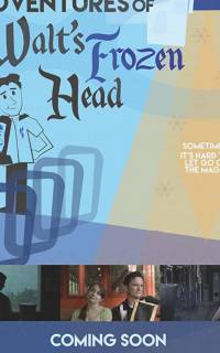 смотреть The Further Adventures of Walt's Frozen Head