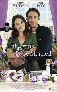 смотреть Eat, Drink & Be Married