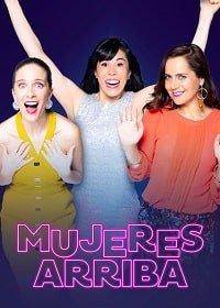 смотреть Mujeres Arriba