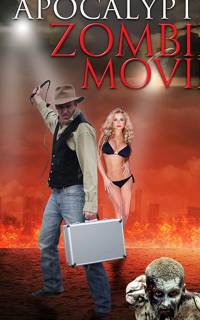 смотреть Another Apocalyptic Zombie Movie