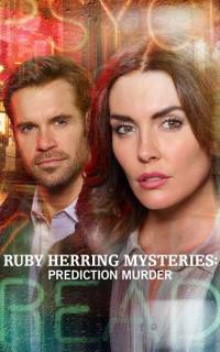 смотреть Ruby Herring Mysteries: Prediction Murder