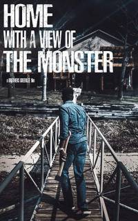 Home with a View of the Monster