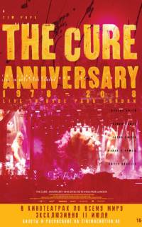 The Cure: Anniversary 1978-2018 Live in Hyde Park London